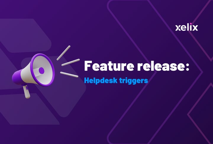 Feature release: Helpdesk triggers